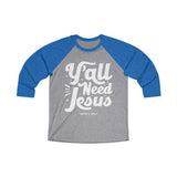 Hood N' Holy Y'all Need Jesus Men's Raglan Tee