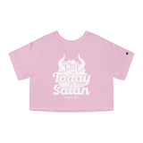 Hood N' Holy Not Today Satan Women's Cropped T-Shirt