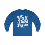 Hood N' Holy Y'all Need Jesus Men's Long Sleeve T-Shirt