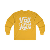 Hood N' Holy Y'all Need Jesus Men's Long Sleeve T-Shirt