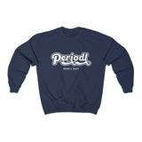 Hood N' Holy Periodt Women's Crewneck Sweatshirt