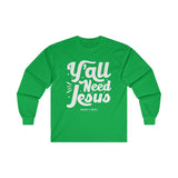 Hood N' Holy Y'all Need Jesus Men's Long Sleeve T-Shirt