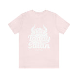 Hood N' Holy Not Today Satan Women's T-Shirt