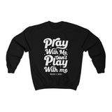 Hood N' Holy Pray With Me Men's Crewneck Sweatshirt