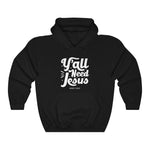 Hood N' Holy Y'all Need Jesus Men's Hooded Sweatshirt