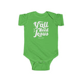 Hood N' Holy Y'all Need Jesus Kidz Infant Bodysuit