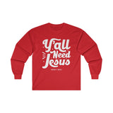 Hood N' Holy Y'all Need Jesus Men's Long Sleeve T-Shirt