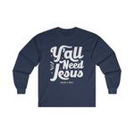 Hood N' Holy Y'all Need Jesus Men's Long Sleeve T-Shirt