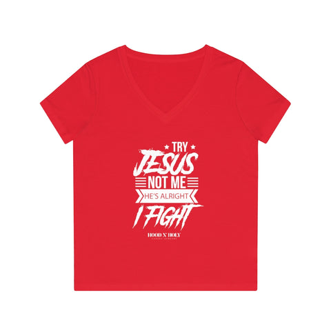 Hood N' Holy Try Jesus Not Me Women's V-Neck T-Shirt