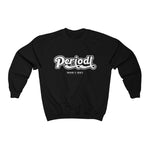 Hood N' Holy Periodt Women's Crewneck Sweatshirt