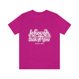Hood N' Holy Jehovah Sick-A-You Women's T-Shirt