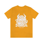 Hood N' Holy Not Today Satan Women's T-Shirt