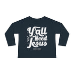 Hood N' Holy Y'all Need Jesus Kidz Long Sleeve T-Shirt