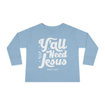 Hood N' Holy Y'all Need Jesus Kidz Long Sleeve T-Shirt