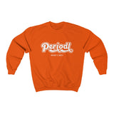 Hood N' Holy Periodt Women's Crewneck Sweatshirt