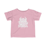 Hood N' Holy Not Today Satan Kidz Infant T-Shirt