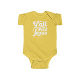 Hood N' Holy Y'all Need Jesus Kidz Infant Bodysuit