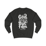 Hood N' Holy God Ain't Through With You Yet Men's Sweatshirt