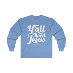 Hood N' Holy Y'all Need Jesus Men's Long Sleeve T-Shirt