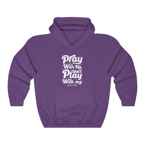 Hood N' Holy Pray With Me Women's Hooded Sweatshirt