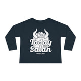 Hood N' Holy Not Today Satan Kidz Long Sleeve T-Shirt