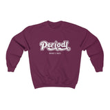 Hood N' Holy Periodt Women's Crewneck Sweatshirt