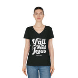 Hood N' Holy Y'all Need Jesus Women's V-Neck T-Shirt