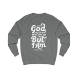 Hood N' Holy God Ain't Through With You Yet Men's Sweatshirt