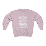 Hood N' Holy Spoiled By My Husband Women's Crewneck Sweatshirt