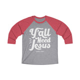 Hood N' Holy Y'all Need Jesus Women's Raglan Tee