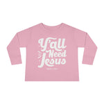 Hood N' Holy Y'all Need Jesus Kidz Long Sleeve T-Shirt