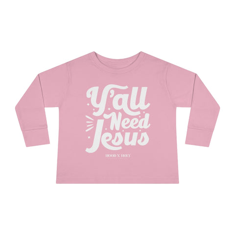 Hood N' Holy Y'all Need Jesus Kidz Long Sleeve T-Shirt