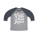 Hood N' Holy Y'all Need Jesus Men's Raglan Tee