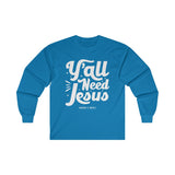 Hood N' Holy Y'all Need Jesus Men's Long Sleeve T-Shirt