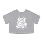 Hood N' Holy Not Today Satan Women's Cropped T-Shirt